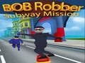 Játék Bob Robber metróküldetés  online