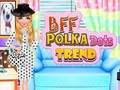 Játék BFF pöttyös trend  online