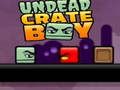 Játék Élőhalott Crate Boy  online
