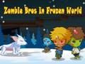 Játék Zombie Bros a Frozen Worldben  online