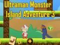 Játék Ultraman Monster Island Adventure 3 online