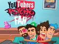 Játék YouTubers pszicho rajongó online