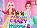 Játék Crazy Weekend 2 hercegnő 2 online