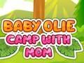 Játék Baby Olie tábor anyával  online