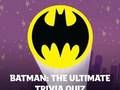Játék Batman: Az Ultimate Trivia kvíz online