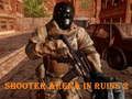 Játék Shooter Aréna a 2 romokban online