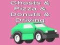 Játék Ghosts & Pizza & Donuts & Driving online