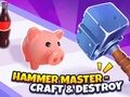 Játék Hammer Master – Craft & Destroy!  online