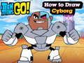 Játék Teen Titans Go! Hogyan rajzoljunk kiborgot  online