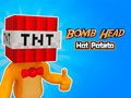 Játék Bombafejű forró burgonya online