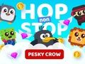 Játék Hop non-stop bosszantó Crow  online