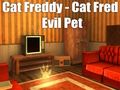 Játék Macska Freddy - macska Fred gonosz háziállat online Játék Macska Freddy - macska Fred gonosz háziállat online