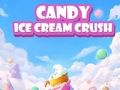 Játék Candy fagylalt összetörése online