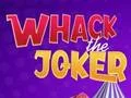 Játék Whack The Joker online