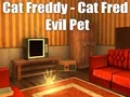 Játék Cat Freddy - Cat Fred Evil Pet online