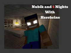 Játék Nubik And 5 Nights With Herobrine online