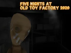 Játék Five Nights at Old Toy Factory 2020 online