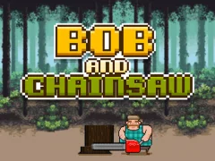 Játék Bob and Chainsaw online