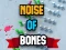 Játék Noise Of Bones online