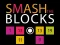 Játék Smash the Blocks online