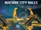 Játék Machine City Balls online