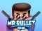 Játék Mr bullet 2 online online