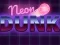 Játék Neon dunk online