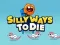 Játék Silly Ways To Die online