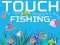 Játék Touch Fishing online