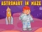 Játék Astronaut in Maze online