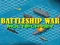 Játék Battleship War: Multiplayer online