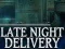 Játék Late Night Delivery online