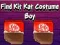 Játék Find Kit Kat Costume Boy online
