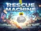 Játék Rescue machine online