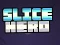 Játék Slice Hero online