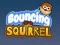 Játék Bouncing Squirrel online
