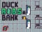 Játék Duck Robs a Bank online