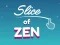 Játék Slice of Zen online