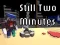 Játék Still Two Minutes online