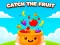Játék Catch the Fruit online