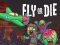 Játék Fly or Die online