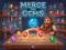 Játék Merge the Gems online