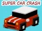Játék Super Car Crash online