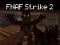 Játék FNAF Strike 2 online