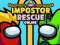 Játék Impostor Rescue Online online