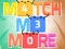 Játék Match Me More online