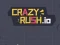 Játék Crazy Rush.io online