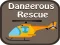 Játék Dangerous Rescue online