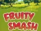 Játék Fruity Smash online