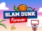 Játék Slam Dunk Forever online